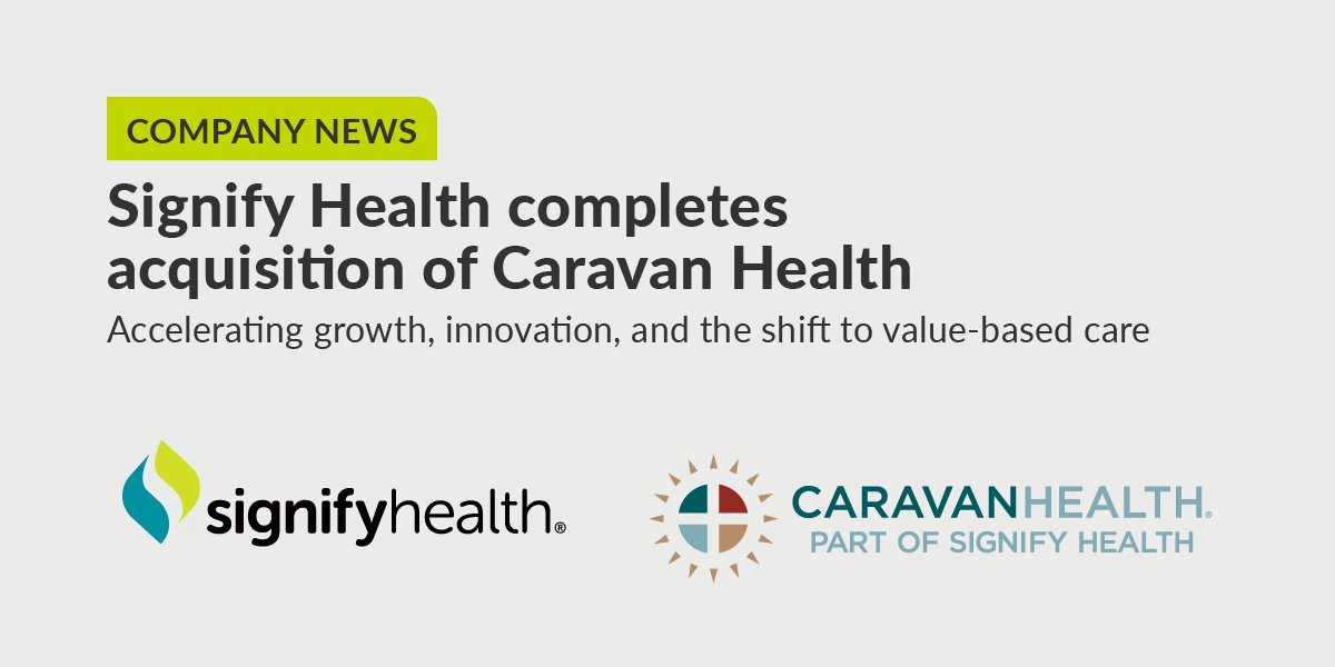 Signify Health completes acquisition of Caravan Health